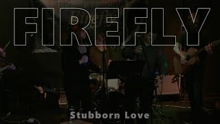 Stubborn Love | FIREFLY | Clonakilty