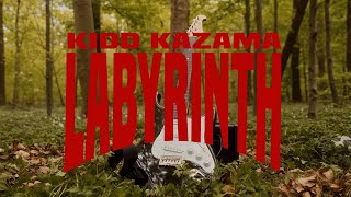 Kidd Kazama - Labyrinth (directed by. Kidd Kazama & David  Litfin)