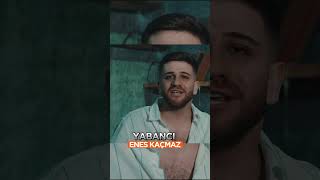 Enes Kaçmaz - Yabancı