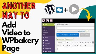 Add Video in Wordpress From Media Library - WPbakery Page Builder