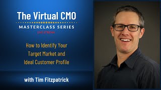 How to Identify Your Target Market and Ideal Customer Profile with Tim Fitzpatrick