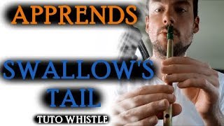 Comment jouer the Swallow's Tail - Tuto whistle