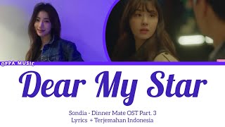 Sondia – Dear My Star (Dinner Mate OST Part. 3) Lyrics Terjemahan  Indonesia