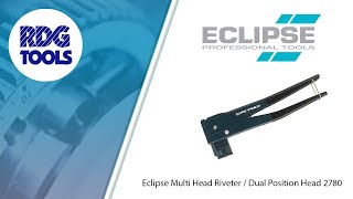 Eclipse Multi Head Riveter / Dual Position Head 2780 (RDG TOOLS)