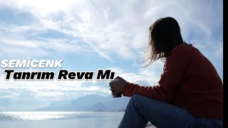 Semicenk -Tanrım Reva Mı turk pop music