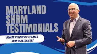 Brad Montgomery's Impact: Emotional Testimonials from Maryland HR