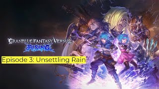 Granblue Fantasy Versus: Rising - Episode 3: Unsettling Rain