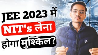 JEE 2023 में NITs लेना होगा मुश्किल🤯 | JEE MAINS 2023 #jee #jeemains#jee2023