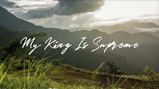 Kingdom Muzic Presents Bryann T - My King is Supreme [LYRICS]