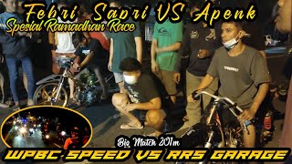 WPBC || FEBRISAPRI VS APENK || RRS GARAGE..!! SEMPAT PANIK.!! RAMADHAN RACE