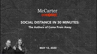 Social Distance in 30 Minutes: The Authors of Come From Away