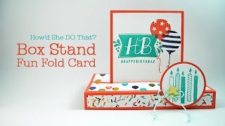 Box Stand Fun Fold Card by Dawn O