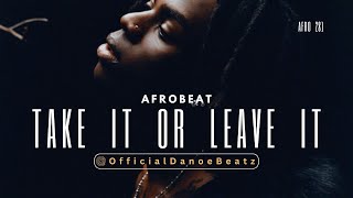 Afrobeat Instrumental - Rema ft Wizkid "TAKE IT OR LEAVE IT" | Free Afrobeat Type Beat 2024