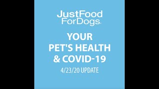 Your Pet's Health & COVID-19 - 4/23/20 Updates