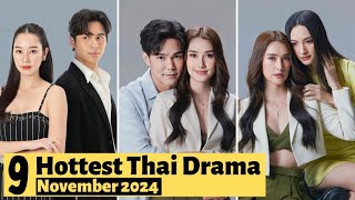 9 Hottest Thai Lakorn to watch in November 2024 | Thai Drama 2024