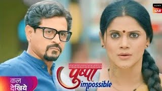 Pushpa Impossible : Dilip Patel Entry Confirmed | Letest News