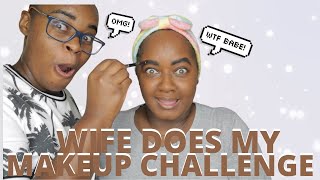 WIFE DOES MY MAKEUP CHALLENGE|MAKEUP CHALLENGE GONE WRONG