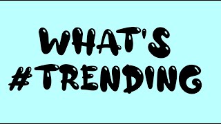 TRENDING 7-13-24