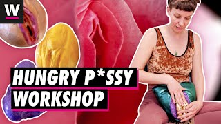 Darum waren wir im «Hungry P*ssy»-Workshop