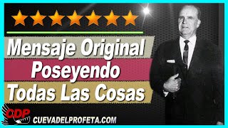 Poseyendo Todas Las Cosas | William Branham