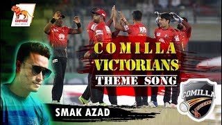 Comilla Victorians Theme Song | Smak Azad | SK | BPL 2019