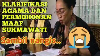 KLARIFIKASI AGAMA DAN PERMINTAAN MAAF SUKMAWATI SOEKARNO PUTRI.