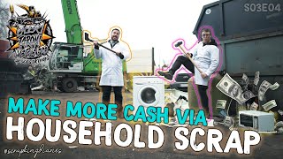 MAKE MORE CASH VIA HOUSEHOLD SCRAP | Scrap King Diaries #S03E04