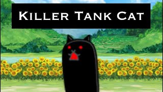 Enter Killer Tank Cat! (BCEN)