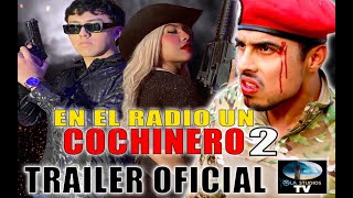 EN EL RADIO UN COCHINERO 2 -  TRAILER OFICIAL | Ola Studios tv