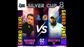 LIVE || SILVER CUP SEASON 8 || GRAND FINAL || MUSTAFA XI  V/S BAHADUR TITANS || AR PRODUCTION |