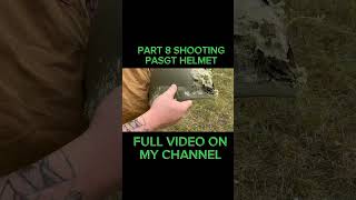 PART 8 SHOOTING THE PASGT HELMET #shorts