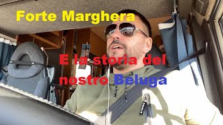 Forte Marghera e la storia del nostro Beluga