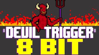 Devil Trigger (Devil May Cry 5) [8 Bit Tribute to Casey Edwards] - 8 Bit Universe