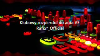 🔥⭐Klubowy Rozpierdol Do Auta #3⭐🔥