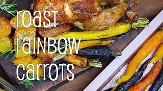 Roast Rainbow Carrots  with Rosemary and Thyme