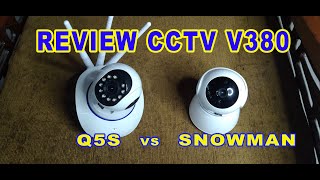 Review CCTV V380 Pro Q5S vs Snowman