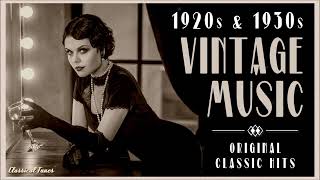 Vintage Music 1920s & 1930s Original Classic Hits #vintagemusic  #goldenage  #jazzage