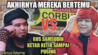 Gus Samsudi Meme|| Pesulap Merah Vs Gus Samsudin Bertemu sampai mumet