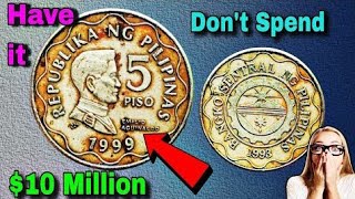 5 PISO PHILIPPINES FROM 1999 MOST Available OLD COINS For NUMISMATIC Worth money Millions OF DOLLARS