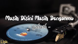 ( Lirik ) Masih Disini Masih Denganmu - Goliath #masihdisinimasihdenganmu #goliathband #tiktok