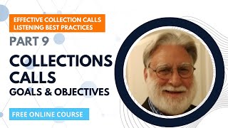 A/R Collectors - Collections Calls Goals & Objectives | Part 9 | [FREE COURSE]