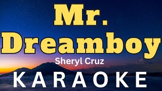 Mr Dreamboy (KARAOKE) Sheryl Cruz