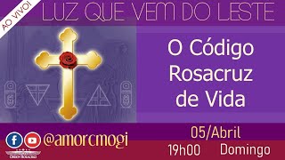 #72: O Código Rosacruz de Vida