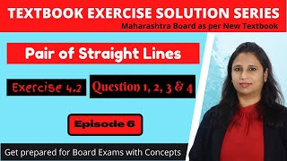 Pairs of Straight Lines Exercise 4.2|12th New Syllabus Maths I Maharashtra Board | Episode 6