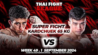 Younes Benali VS Superball Nongpraeluksaokamnankung | SUPER FIGHT KARD CHUEK | THAI FIGHT LEAGUE #49