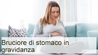 Bruciore di stomaco durante la gravidanza | Lezioni per mamme