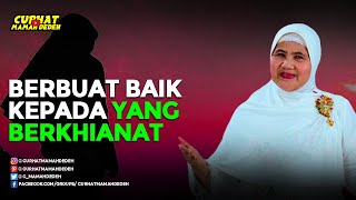 Berbuat Baik Kepada yang Berkhianat - Tausiyah Mamah Dedeh