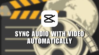 👍 FIX: How to Sync Audio with Video Automatically | Easy & Fast Step-by-Step Tutorial | Capcut PC