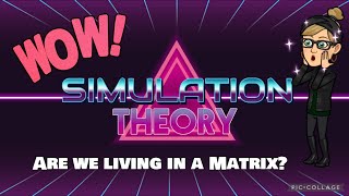 What is Simulation Theory? Are we living in a Matrix?