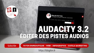 Tuto vidéo : Éditer une piste audio dans Audacity 3